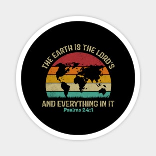 The Earth Is The Lord's And Everything In It Retro Magnet